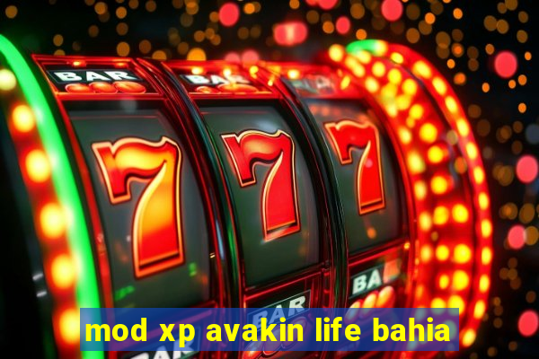 mod xp avakin life bahia